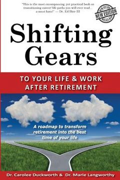portada Shifting Gears to Your Life and Work After Retirement: Second Edition (en Inglés)