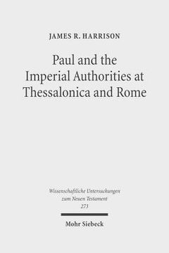 portada Paul and the Imperial Authorities at Thessalonica and Rome: A Study in the Conflict of Ideology (in English)