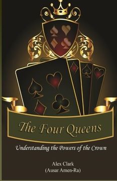 portada The Four Queens: Understanding the Powers of the Crown