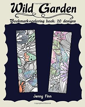 portada Wild Garden: Bookmarks: Coloring book: 20 designs