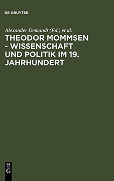 portada Theodor Mommsen: Wissenschaft und Politik im Kaiserreich (in German)