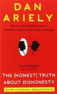 portada The Honest Truth About Dishonesty: How we lie to Everyone-Especially Ourselves 