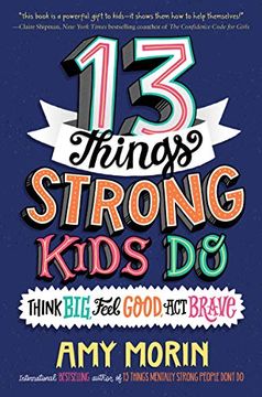portada 13 Things Strong Kids do: Think Big, Feel Good, act Brave (en Inglés)
