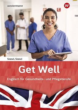portada Get Well: Englisch für Gesundheits- und Pflegeberufe / Englisch für Gesundheits- und Pflegeberufe: Arbeitsbuch