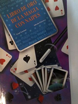 portada Libro de oro de la Magia con Naipes: (Una Antología de Juegos de Magia con Cartas): Fáciles y Efectivos