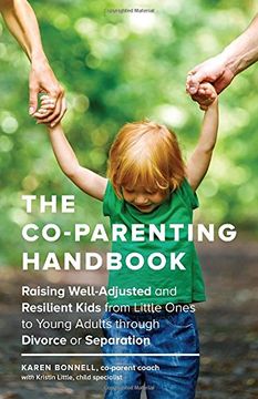 portada The Co-Parents Handbook: Raising Well-Adjusted and Resilient Kids From Little Ones to Young Adults Through Divorce or Separation (in English)
