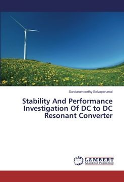 portada Stability And Performance Investigation Of DC to DC Resonant Converter