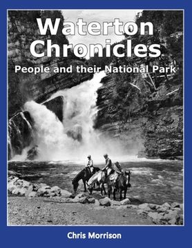 portada Waterton Chronicles: People and their National Park (en Inglés)