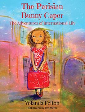 portada The Parisian Bunny Caper: The Adventures of International Lily (en Inglés)
