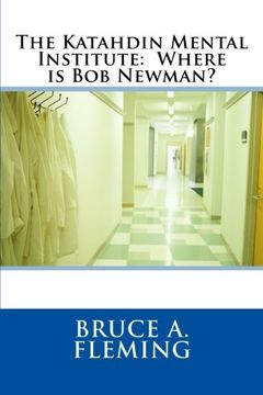 portada The Katahdin Mental Institute:  Where is Bob Newman? (Volume 3)