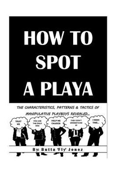 portada How to Spot a Playa: The Characteristics, Patterns and Tactics of Manipulative Playboys Revealed (in English)