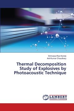 portada Thermal Decomposition Study of Explosives by Photoacoustic Technique (en Inglés)