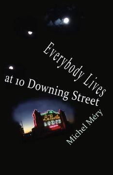 Everybody Lives at 10 Downing Street: and other stories