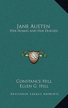 portada jane austen: her homes and her friends (en Inglés)