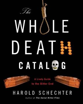 portada The Whole Death Catalog: A Lively Guide to the Bitter end 