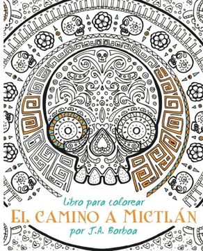 portada El Camino a Mictlán: Libro Para Colorear