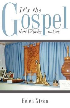 portada it's the gospel that works not us (in English)