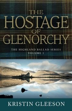 portada The Hostage of Glenorchy: Volume 1 (Highland Ballad Series)