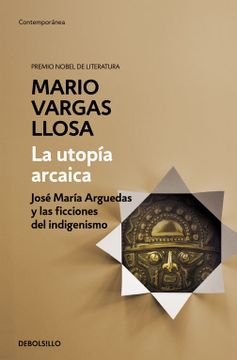 portada La Utopía Arcaica: José María Arguedas y las Ficciones del Indigenismo (Contemporanea) (in Spanish)