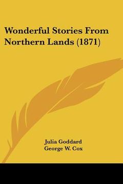 portada wonderful stories from northern lands (1871) (en Inglés)