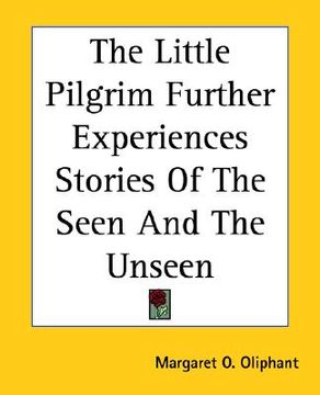 portada the little pilgrim further experiences stories of the seen and the unseen