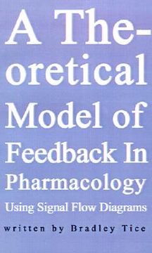 portada a theoretical model of feedback in pharmacology using signal flow diagrams (en Inglés)