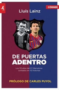 portada De Puertas Adentro: Los 113 Anos del FC Barcelona Contados en 113 Historias