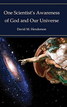portada One Scientist's Awareness of God and Our Universe