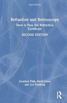 portada Refraction and Retinoscopy: How to Pass the Refraction Certificate (Masterpass) (in English)