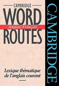 portada cambridge word routes anglais-francais: lexique thematique de l'anglais courant (en Francés)