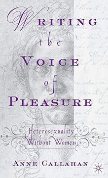 portada Writing the Voice of Pleasure: Heterosexuality Without Women (en Inglés)