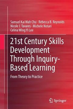 portada 21st Century Skills Development Through Inquiry-Based Learning: From Theory to Practice (in English)