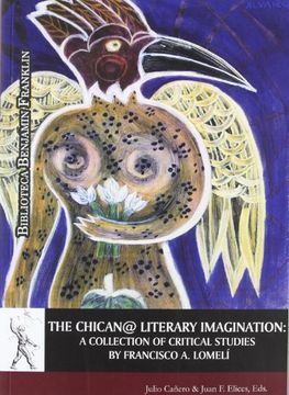 portada The Chican@ literary imagination: A collection of critical studies by Francisco A. Lomelí