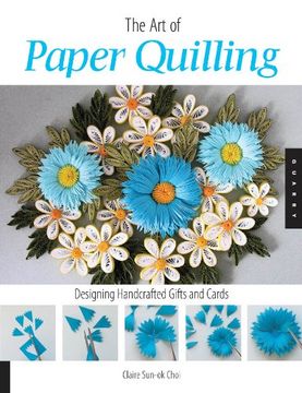 portada the art of paper quilling,designing handcrafted gifts and cards