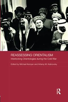 portada Reassessing Orientalism: Interlocking Orientologies During the Cold War (en Inglés)