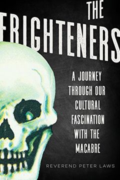 portada The Frighteners: A Journey Through our Cultural Fascination With the Macabre (en Inglés)