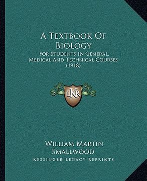portada a textbook of biology: for students in general, medical and technical courses (1918) (en Inglés)