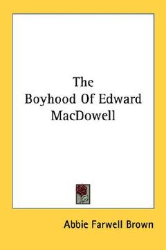 portada the boyhood of edward macdowell (in English)