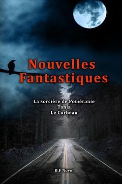 portada Trois Nouvelles Fantastiques, la sorcière de Poméranie, Tania, Le Corbeau (in French)