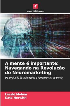 portada A Mente é Importante: Navegando na Revolução do Neuromarketing (in Portuguese)