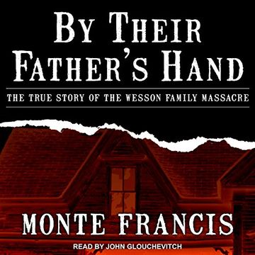 portada By Their Father's Hand: The True Story of the Wesson Family Massacre ()