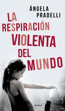 portada La Respiracion Violenta del Mundo (in Spanish)