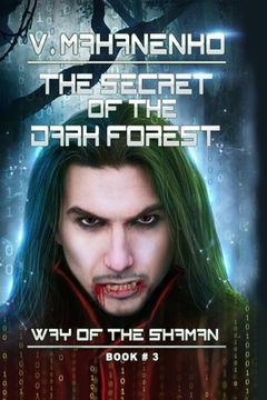 portada The Secret of the Dark Forest (The Way of the Shaman Book #3) (en Inglés)