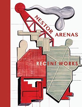 portada Recent Works: Néstor Arenas (Rodrígrez Collection) (en Inglés)