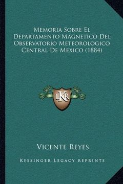portada Memoria Sobre el Departamento Magnetico del Observatorio Meteorologico Central de Mexico (1884)