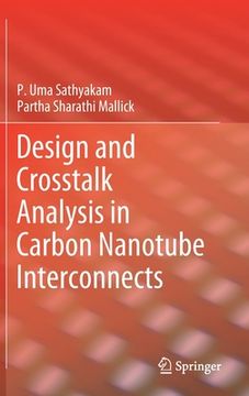 portada Design and CrossTalk Analysis in Carbon Nanotube Interconnects (en Inglés)