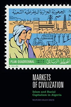 portada Markets of Civilization: Islam and Racial Capitalism in Algeria (Theory in Forms) (en Inglés)