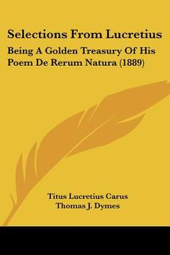 portada selections from lucretius: being a golden treasury of his poem de rerum natura (1889)