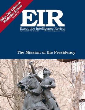 portada Executive Intelligence Review; Volume 42, Issue 14: Published April 3, 2015 (en Inglés)