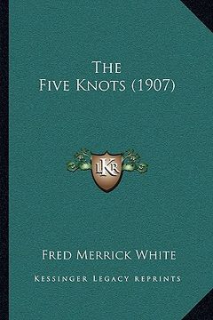 portada the five knots (1907) (in English)